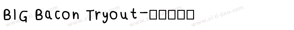 BIG Bacon Tryout字体转换
